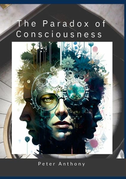 The Paradox of Consciousness