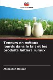 Teneurs en métaux lourds dans le lait et les produits laitiers ruraux Teneurs en métaux lourds dans le lait et les produits laitiers ruraux