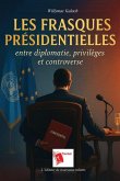 Les Frasques présidentielles Les Frasques présidentielles