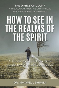 How to SEE in the Realms of the Spirit - Shimba, Maxwell