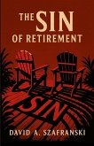 The Sin Of Retirement The Sin Of Retirement