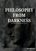 Philosophy from Darkness