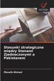 Stosunki strategiczne mi¿dzy Stanami Zjednoczonymi a Pakistanem
