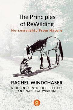 The Principles of ReWilding - Windchaser, Rachel