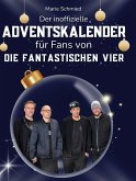 Der inoffizielle Adventskalender für Fans von Die Fantastischen Vier