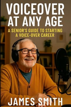 Voiceover at Any Age - Smith, James