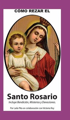 Cover Como Rezar El Rosario - Incluye Bendicio¿n a mi Rosario, Oraciones y Misterios
