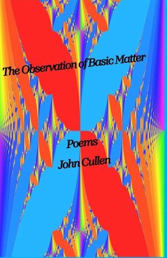 The Observation of Basic Matter - Cullen, John