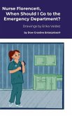 Nurse Florence®, When Should I Go to the Emergency Department?