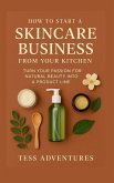 How To Start A Skincare Business From Your Kitchen