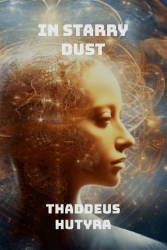 IN STARRY DUST - Hutyra, Thaddeus