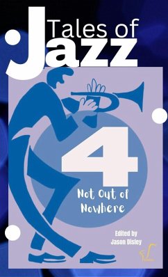 Tales of Jazz Volume 4 - Not Out of Nowhere - Le Bas, Nathan James Tales of Jazz Volume 4 - Not Out of Nowhere - Le Bas, Nathan James