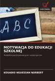 MOTYWACJA DO EDUKACJI SZKOLNEJ