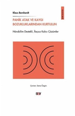 Panik Atak ve Kaygi Bozukluklarindan Kurtulun - Bernhardt, Klaus