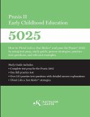 Praxis II Early Childhood Education (5025) Praxis II Early Childhood Education (5025)