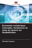 Économie numérique: Concepts, tendances et mise en ¿uvre en Ouzbékistan