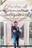 Mestre de Cerimônias Inesquecível Mestre de Cerimônias Inesquecível