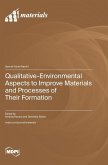 Qualitative-Environmental Aspects to Improve Materials and Processes of Their Formation