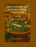 How to Start and Sustain a Home Poker Club