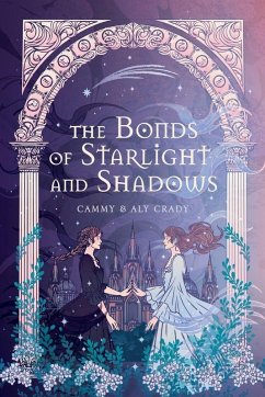 The Bonds of Starlight and Shadows - Crady, Cammy; Crady, Aly