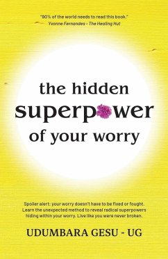 The Hidden Superpower of Your Worry - Gesu - Ug, Udumbara