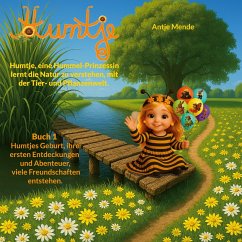 Cover Humtje, eine Hummel-Prinzessin lernt die Natur zu verstehen, mit der Tier- und Pflanzenwelt.