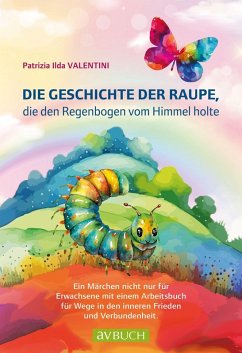 Cover Die Raupe, die den Regenbogen vom Himmel holte
