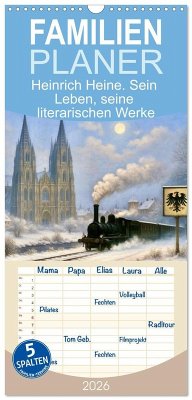 Cover Familienplaner 2026 - Heinrich Heine. Sein Leben, seine literarischen Werke mit 5 Spalten (Wandkalender, 21 x 45 cm) CALVENDO