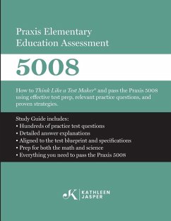 Praxis Elementary Education Assessment 5008 - Jasper, Kathleen Praxis Elementary Education Assessment 5008 - Jasper, Kathleen