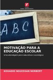 MOTIVAÇÃO PARA A EDUCAÇÃO ESCOLAR