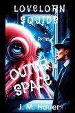 Lovelorn Squids from Outer Space