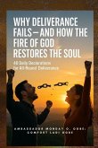 Why Deliverance Fails - and How the Fire of God Restores the Soul