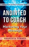 Anointed to Coach Anointed to Coach