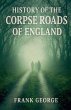 History Of The Corpse Roads Of England - Bild 1