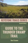 Guide to the Thunder Swamp Trail Guide to the Thunder Swamp Trail