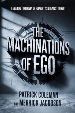 The Machinations Of Ego - Coleman, Patrick; Jacobson, Merrick