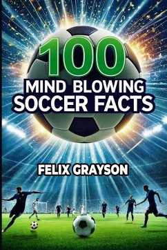 Cover 100 Mind-Blowing Soccer Facts