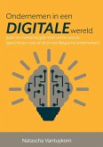 Ondernemen in een DIGITALE wereld Ondernemen in een DIGITALE wereld