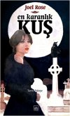 En Karanlik Kus En Karanlik Kus