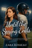 Until the Spring Ends