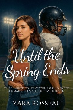 Until the Spring Ends - Rosseau, Zara