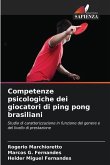 Competenze psicologiche dei giocatori di ping pong brasiliani Competenze psicologiche dei giocatori di ping pong brasiliani