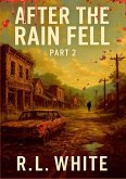 AFTER THE RAIN FELL PART 2 AFTER THE RAIN FELL PART 2
