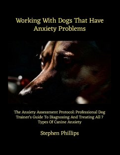 Cover Working With Dogs That Have Anxiety Problems