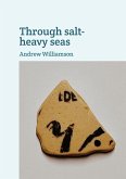 Through salt-heavy seas Through salt-heavy seas