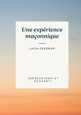 Une expérience maçonnique Une expérience maçonnique