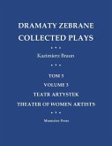 Dramaty Zebrane. Collected Plays. Tom 3. Volume 3. Teatr Artystek. Theater of Women Artists