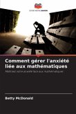 Comment gérer l'anxiété liée aux mathématiques