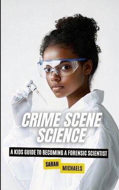 Crime Scene Science - Michaels, Sarah Crime Scene Science - Michaels, Sarah