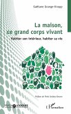 La maison, ce grand corps vivant